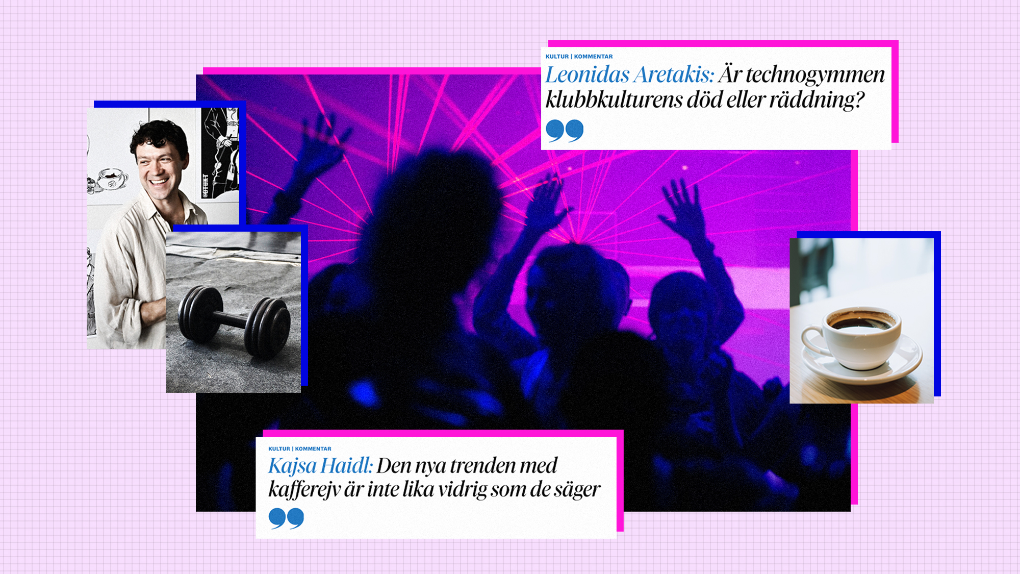 Leonidas Aretakis och Kajsa Haidl har skrivit om technogym respektive kafferejv.
