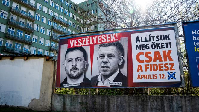 Valaffischerna från Orbáns parti Fidesz framställer Volodymyr Zelenskyj och oppositionens ledstjärna Péter Magyar som ”farliga” för Ungern.